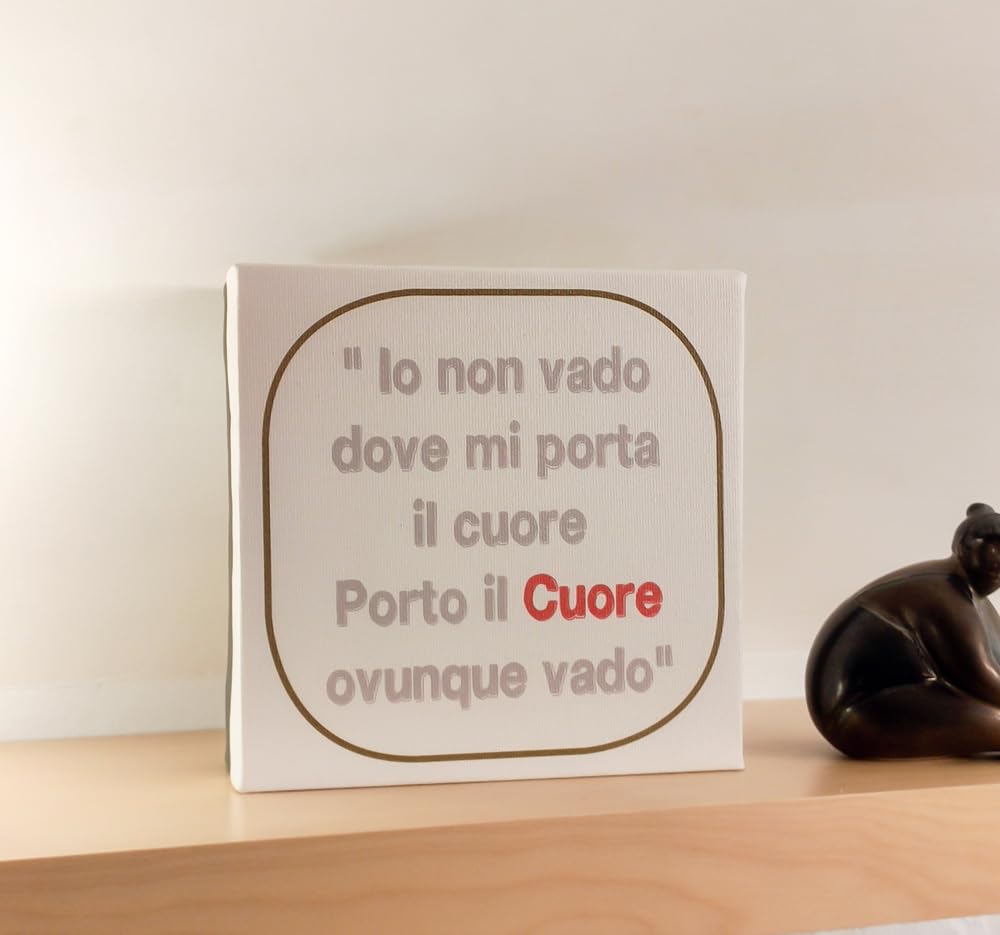 Quadro “Io non vado dove mi porta il cuore”