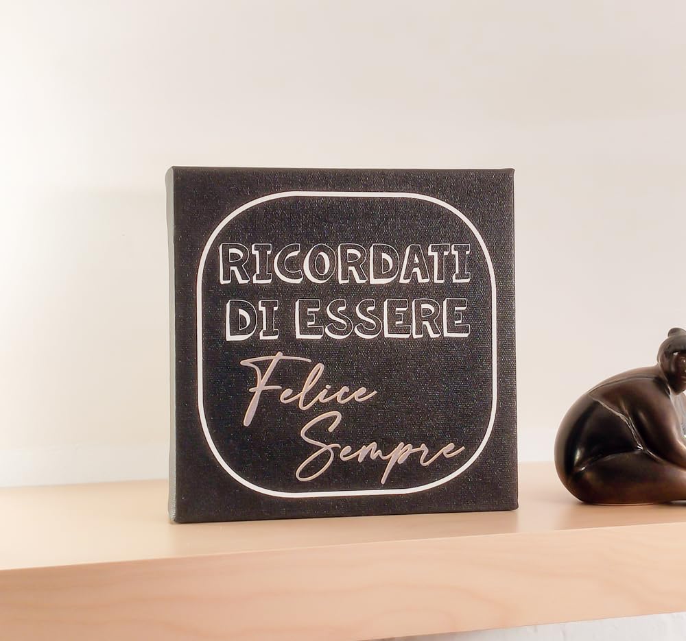 Quadro “Ricordati di Essere Felice Sempre”